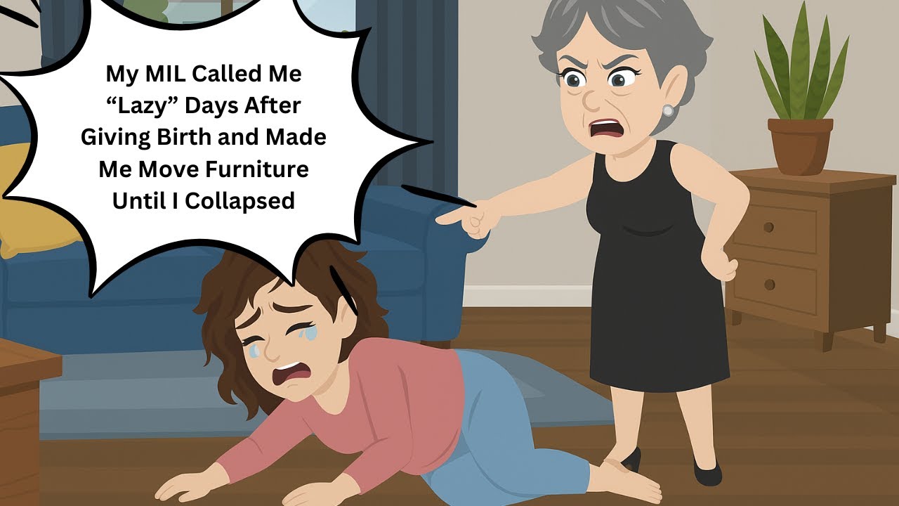 My MIL Called Me “Lazy” Days After Giving Birth and Made Me Move Furniture Until I Collapsed