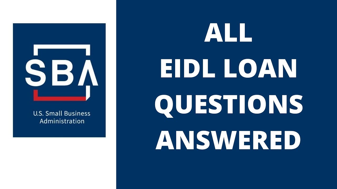 All EIDL Loan Questions Answered - 10k EIDL LOAN QUESTIONS ANSWERED