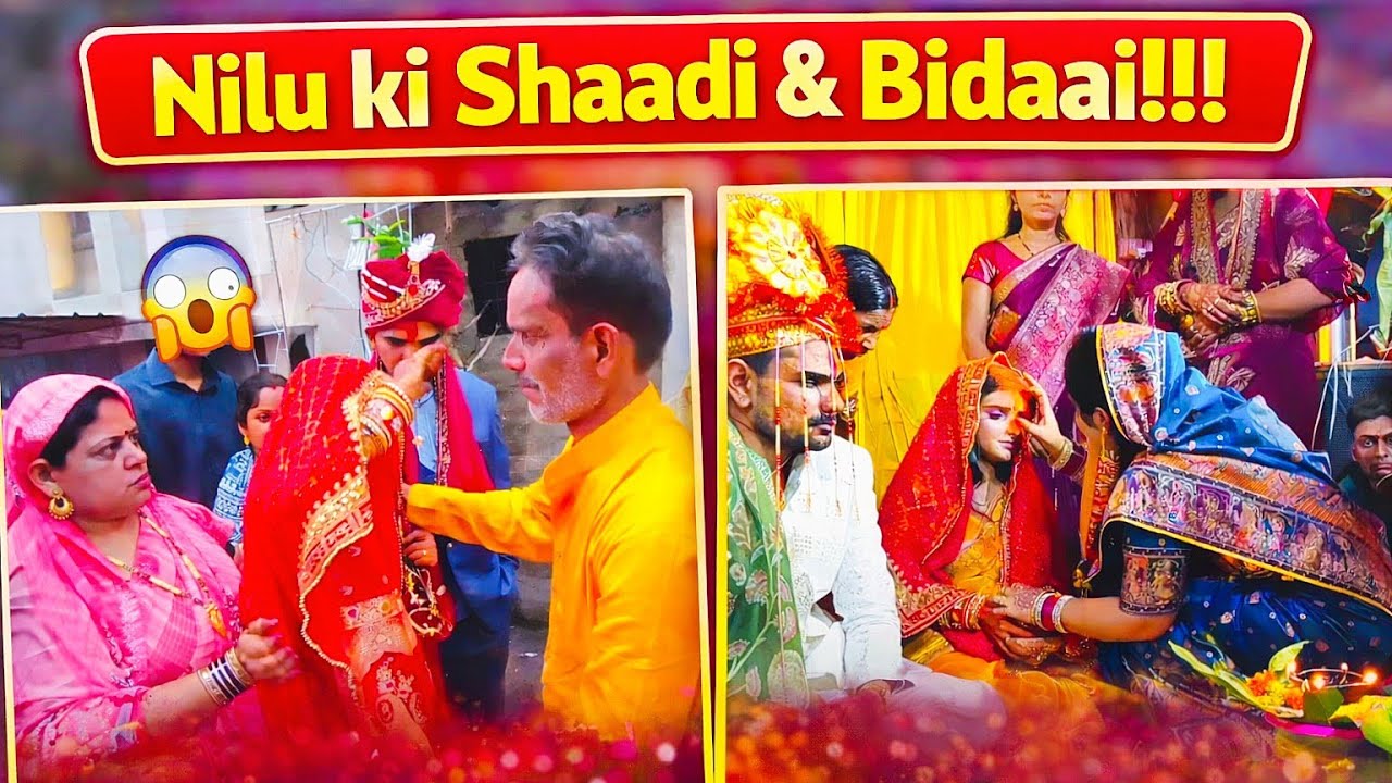 Finally Nilu Ki Shaadi 😍 Aur Bidaai Me Sab Ro Diye 😭 Full Emotional Vlog