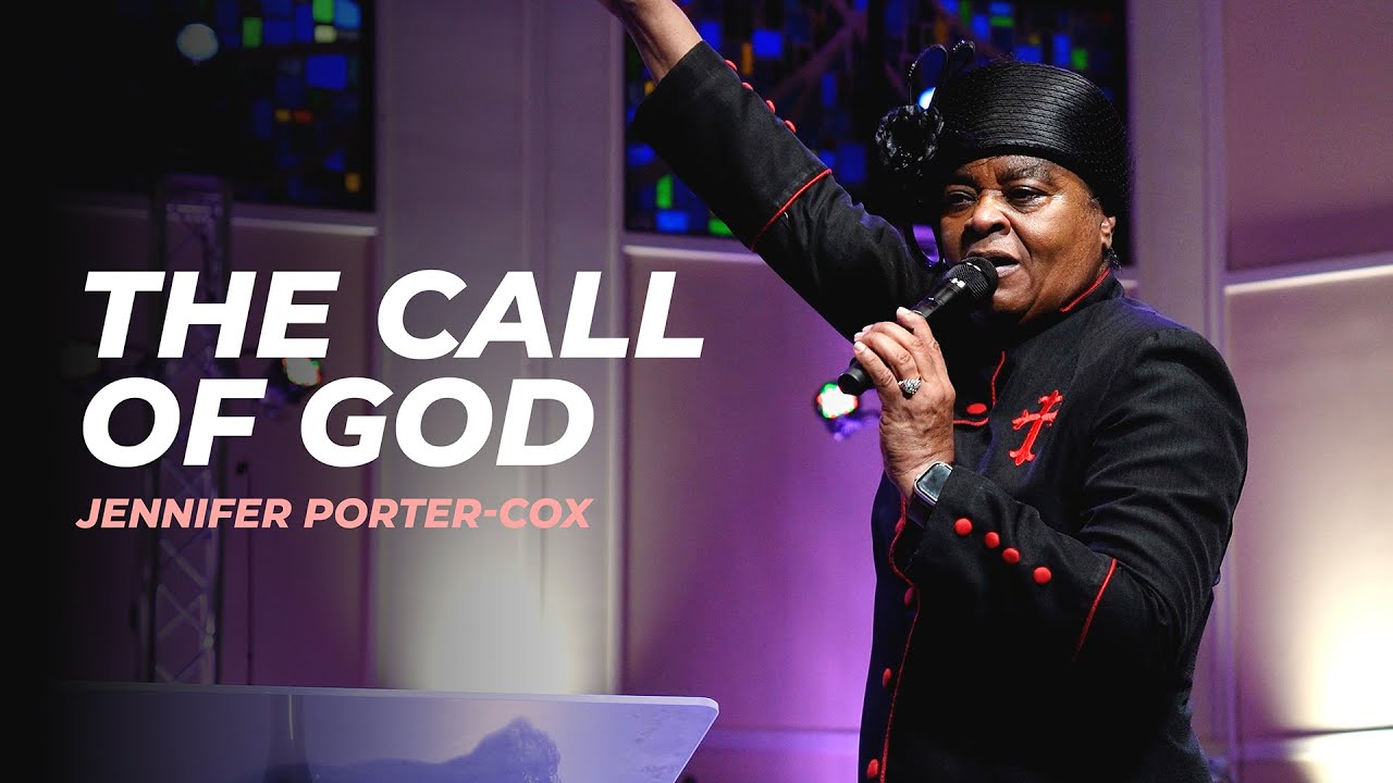The Call of God | Jennifer Porter-Cox