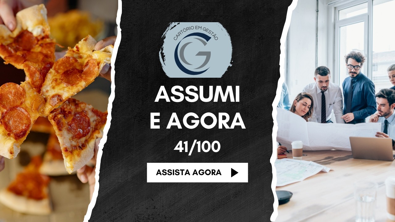 Assumi e Agora 41/100 - Reuniões Produtivas - O que, Quem e Quando?