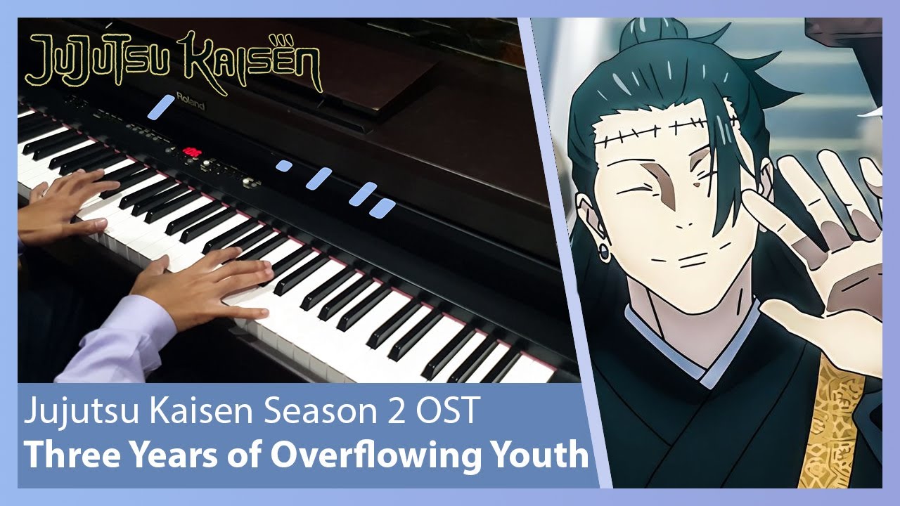 Three Years of Youth Overflowing - Jujutsu Kaisen S2 OST | Piano Cover / Yoshimasa Terui