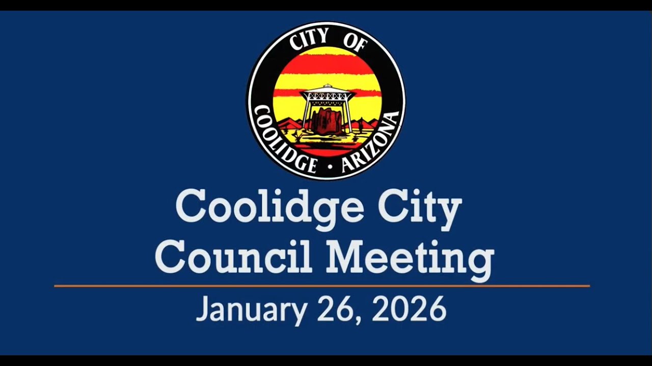 City of Coolidge, Arizona City Council Meeting January 26, 2026