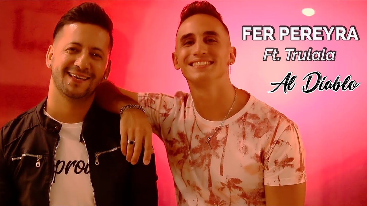 Fer Pereyra ft  Trulala (Gino) - Al Diablo