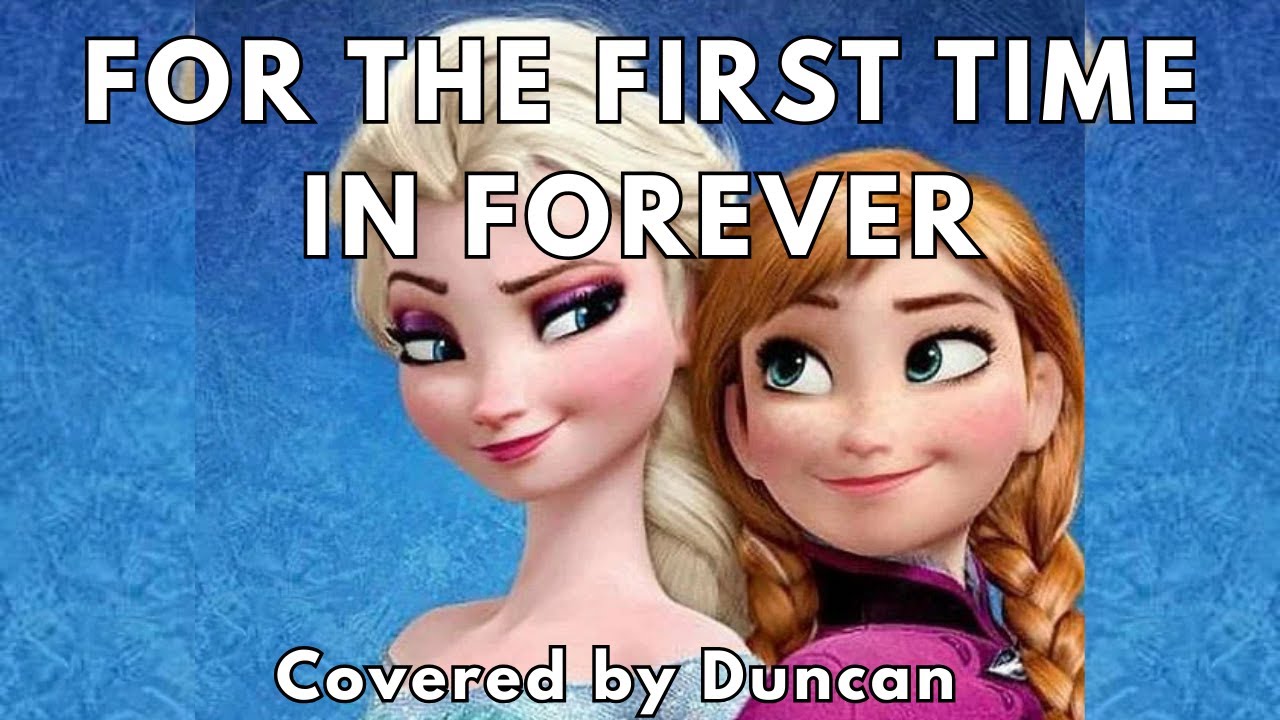 Kristen Bell, Idina Menzel - For the First Time in Forever *DISNEY FROZEN (VER 2!! Duncan Lam Cover)