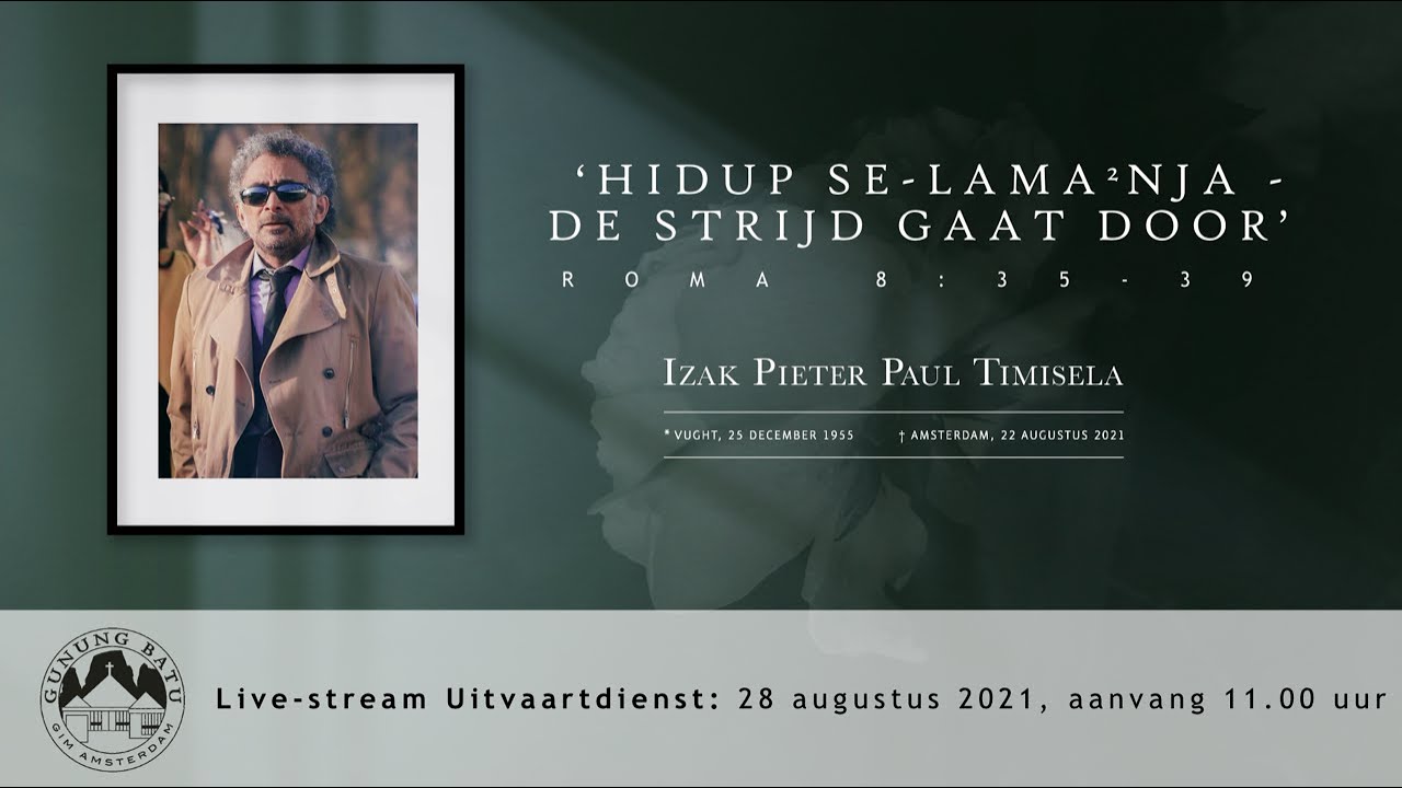 Livestream Uitvaartdienst Pieter Timisela, 28 augustus 2021, 11:00 uur