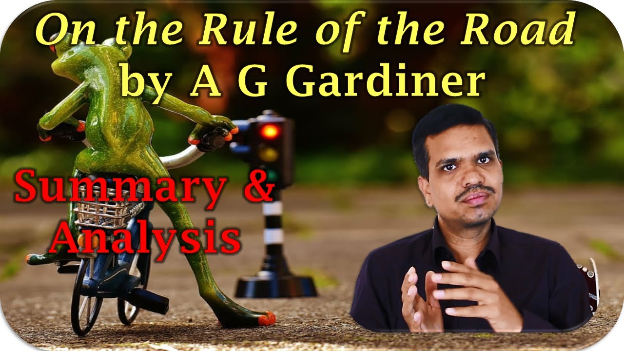 On the Rule of the Road by A G Gardiner| Summary & Analysis