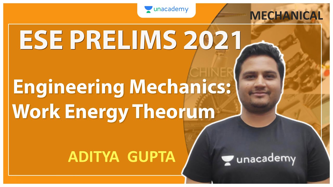 ESE 2021 Prelims | Engineering Mechanics: Work-Energy Theorem | Mechanical | Aditya Gupta