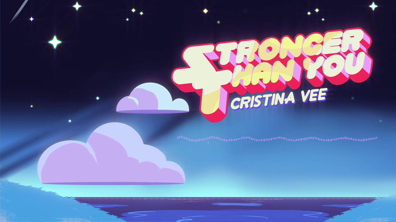 Stronger Than You (“Steven Universe