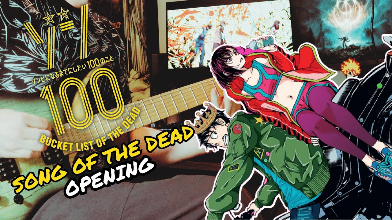 [🎸TABS] Zom 100: Bucket List of the Dead Full OP『Song of the Dead // KANA-BOON』(Guitar Cover)