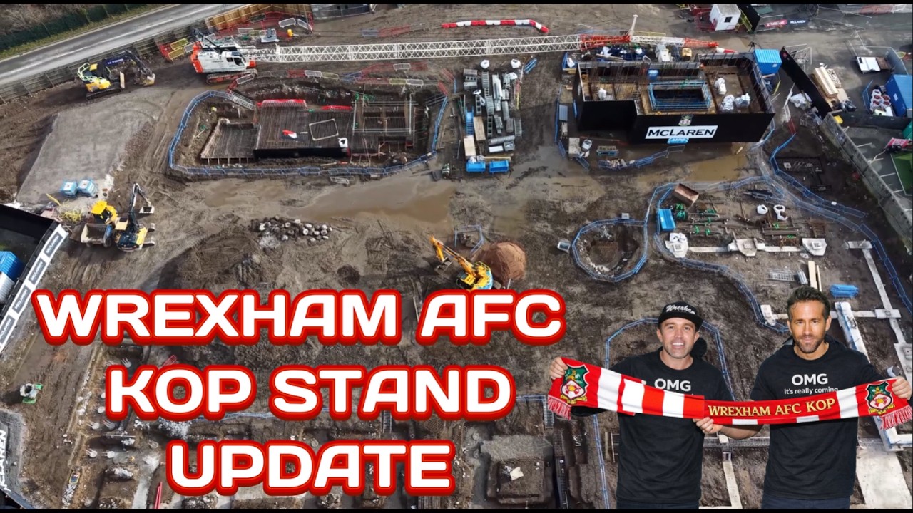 WREXHAM AFC KOP CONSTRUCTION UPDATE