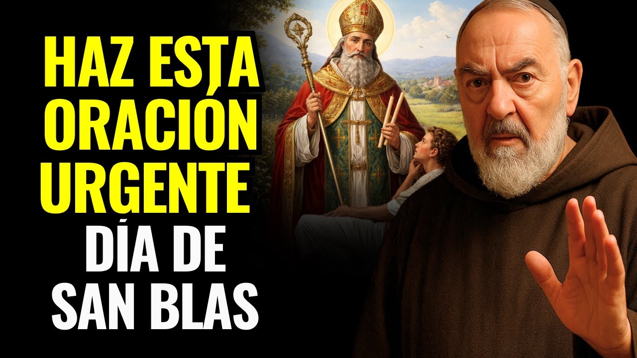 PADRE PÍO REVELÓ: DÍA DE SAN BLAS: LA ORACIÓN URGENTE CONTRA LAS ENFERMEDADES DE LA GARGANTA