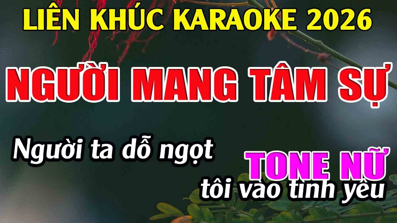 Liên Khúc Karaoke Tone Nữ Dễ Hát Karaoke Người Mang Tâm Sự Karaoke Tuyệt Phẩm - Beat Mới