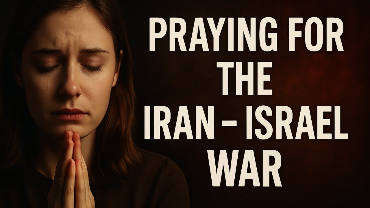🔥 Powerful Prayer to Stop the War Between Iran and Israel &ndash; Join Us Now!