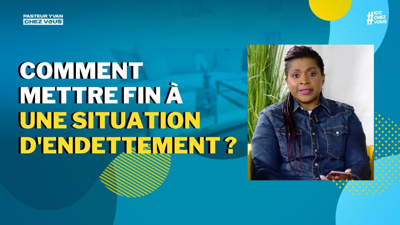 COMMENT METTRE FIN &Agrave; UNE SITUATION D'ENDETTEMENT ? - 