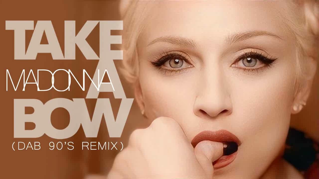 Madonna - Take a Bow (Dab 90'S Remix)
