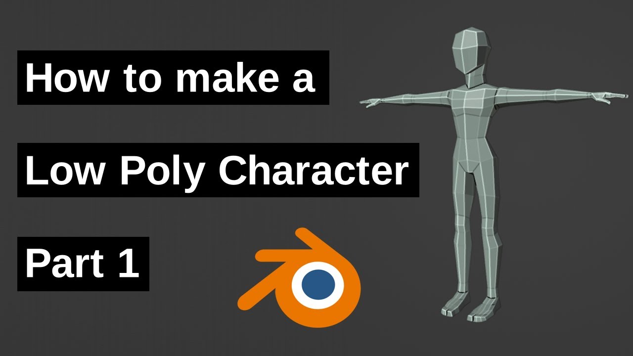 How to make a Low Poly Character - Part 1 - Head and Torso