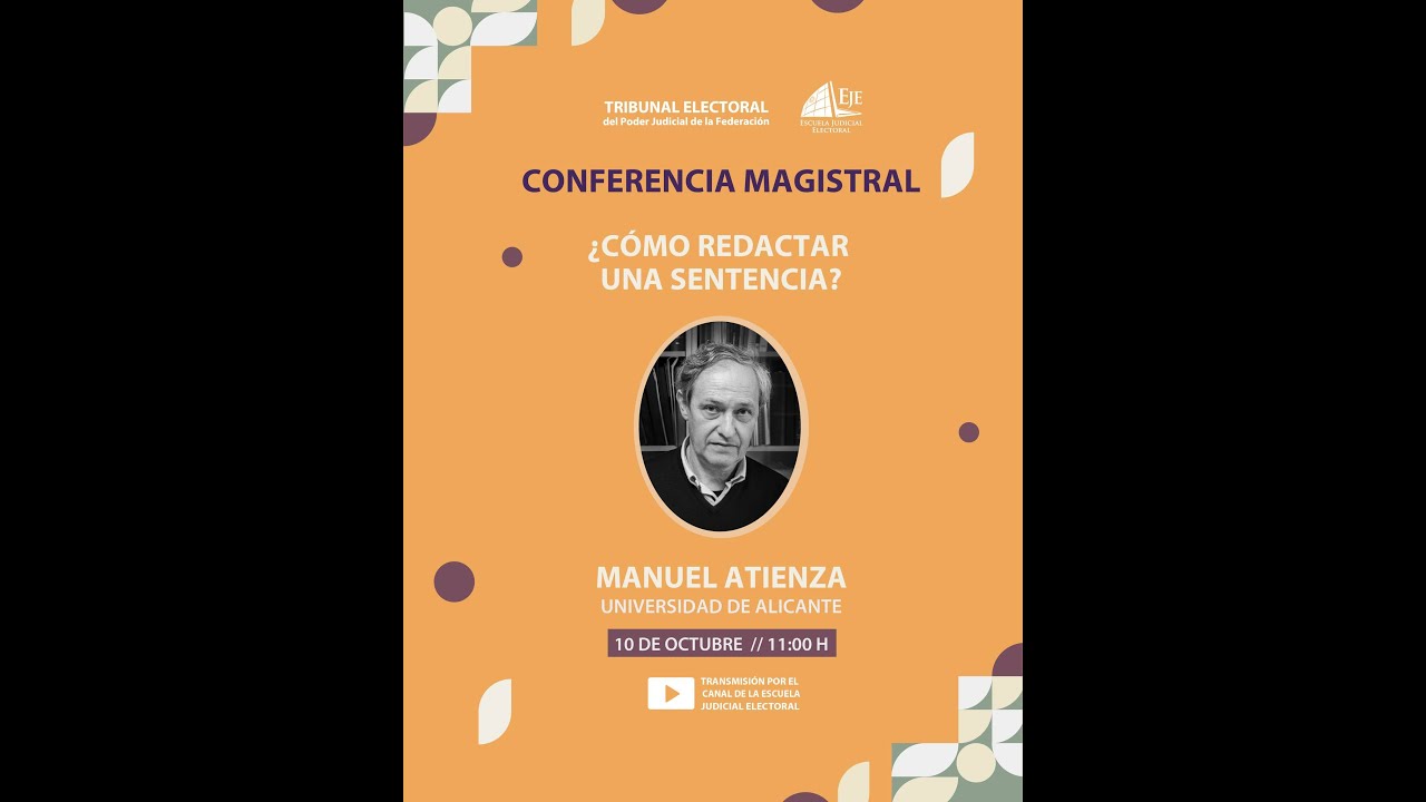 ¿Cómo redactar una sentencia? - Manuel Atienza - 10/10/22 - TEPJF