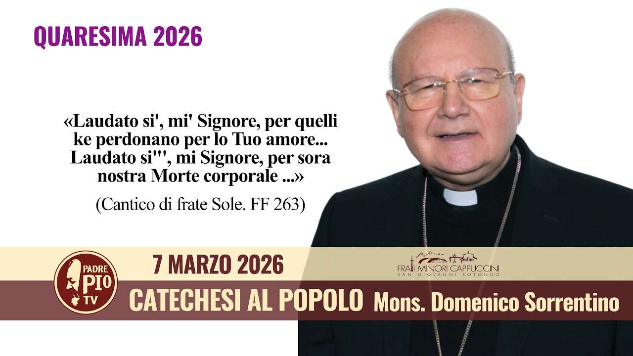 Catechesi al popolo - 7 marzo 2026 (mons. Domenico Sorrentino)