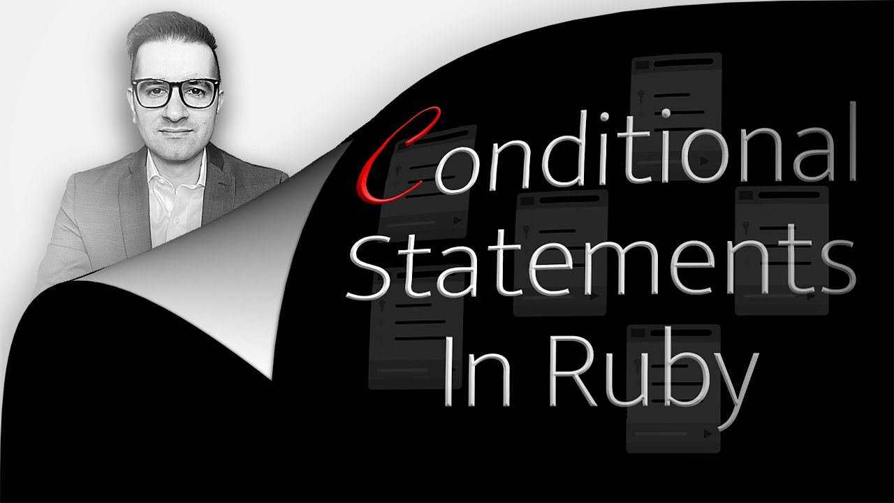 Conditional Statements In Ruby: 4 Things (1 Min) You Need To Know | If, Else, Unless & Case