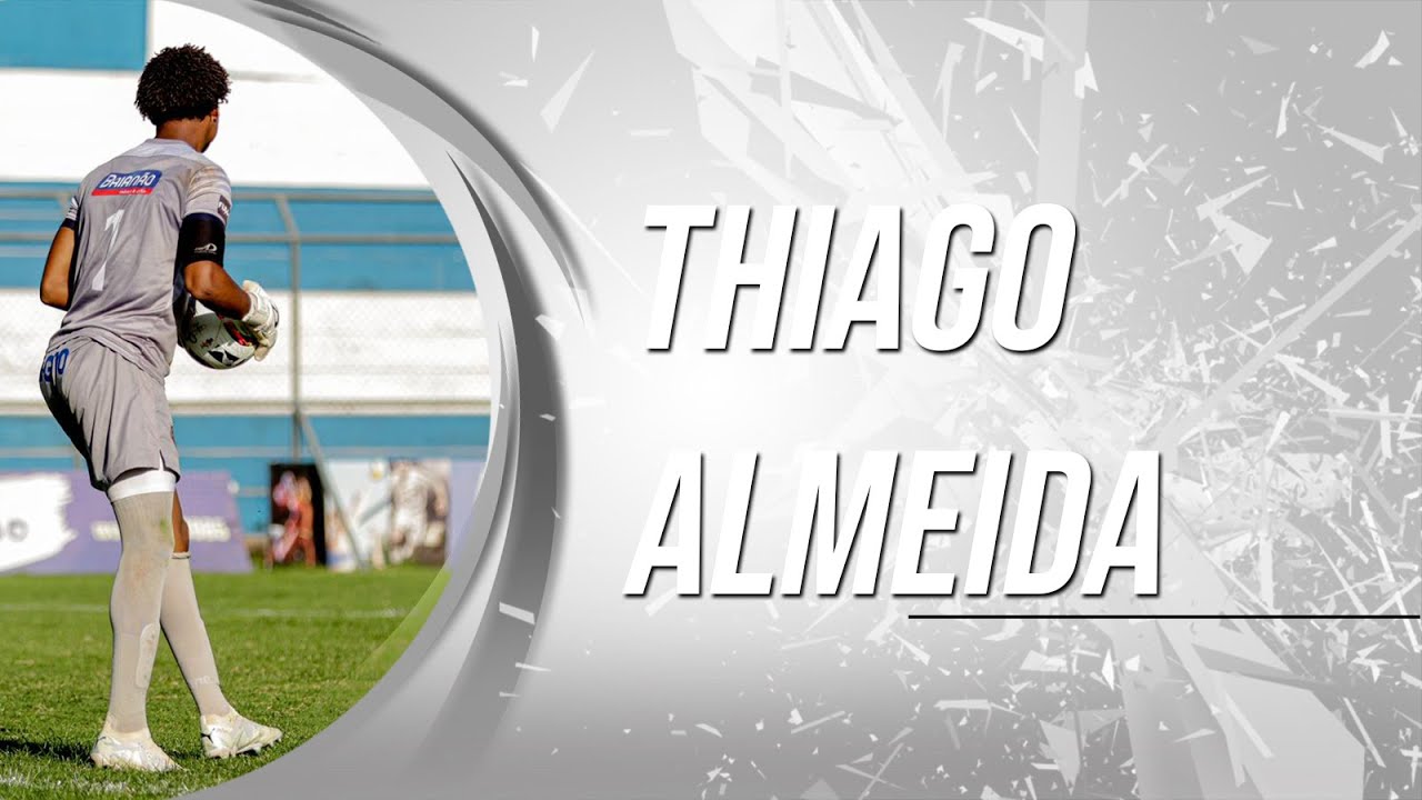 Thiago Almeida - Goleiro/Goalkeeper