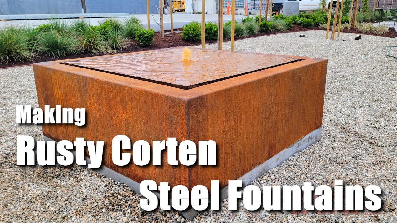 Making Rusty Corten Steel Fountains