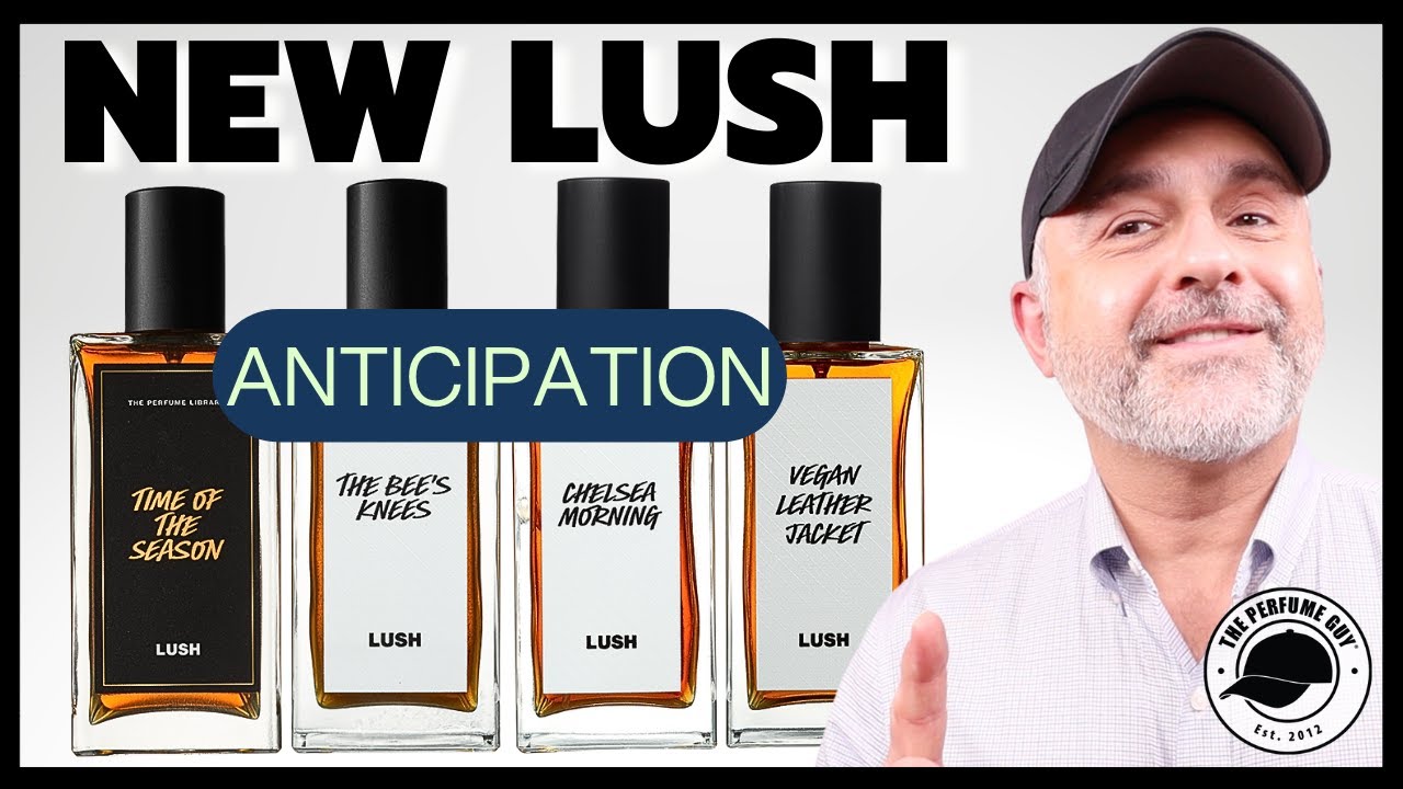 The Exciting Truth About NEW LUSH FRAGRANCES | Anticipation Video