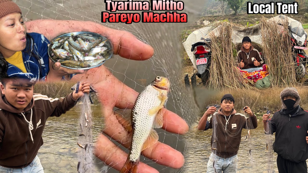 Tyari Jalma Mitho Pareyo Machha🐟 Local Tent ⛺️ Last EP