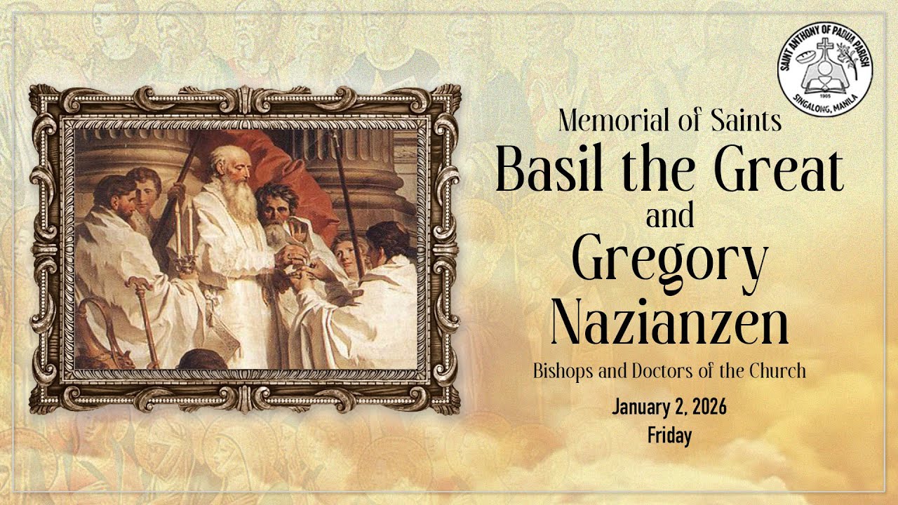 Memorial of Saints Basil the Great & Gregory Nazianzen | 6:00 PM Holy Mass | January 2, 2026