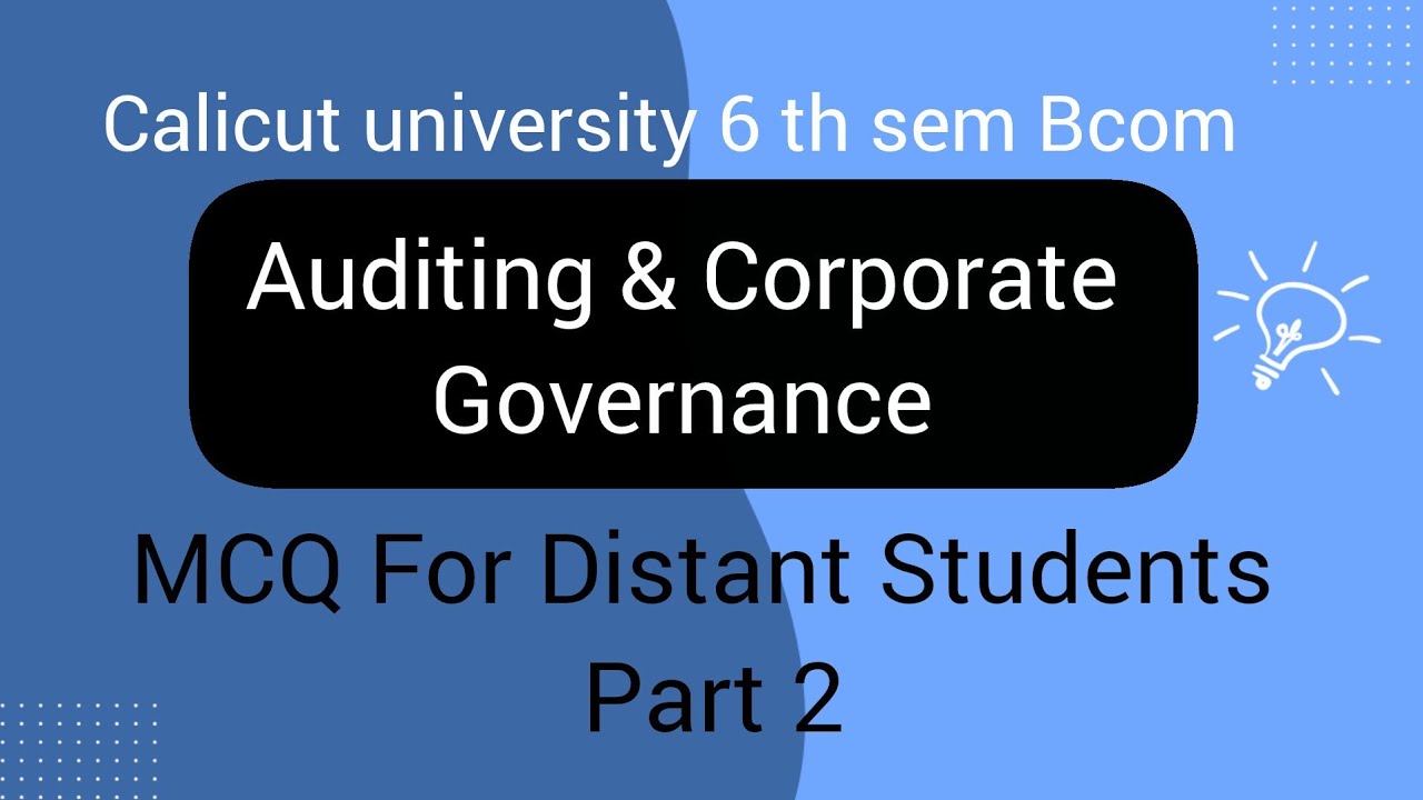 Calicut University 6th Sem Bcom Auditing & Corporate Governance MCQ Part 2