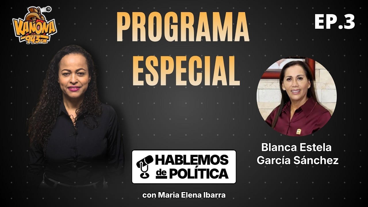 Hablemos de política Ep.3 | La Kañona 94.3 FM