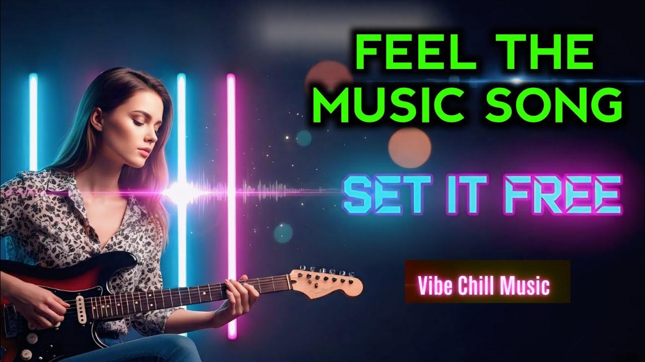 Set It Free | ( Vibe Chill Music )