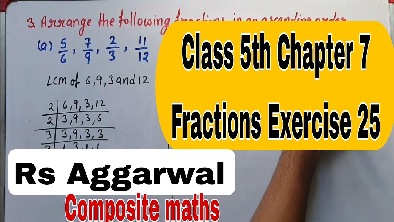 Class 5th Chapter 7 Fractions Exercise 25 Comparing Fraction | Composite Maths | Rs Aggarwal