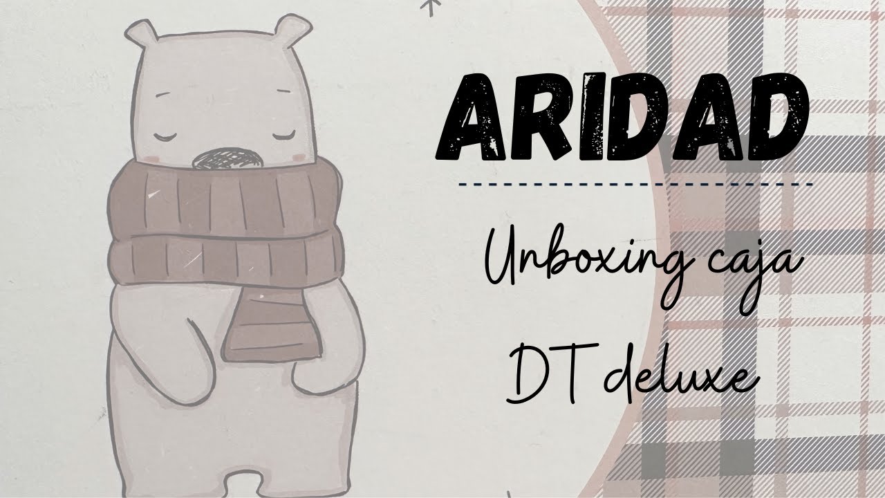 UNBOXING - Caja DT DELUXE de la colección ARIDAD de Alúa Cid