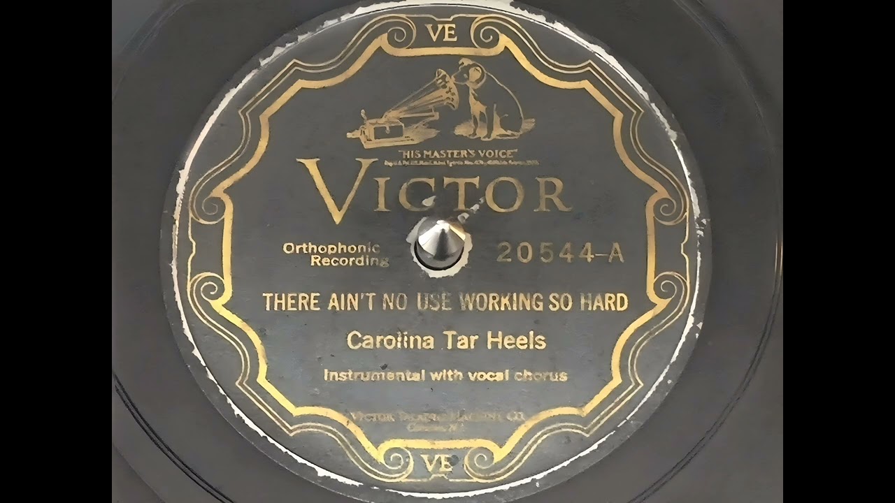 Carolina Tar Heels - There Ain't No Use Working So Hard (1927)