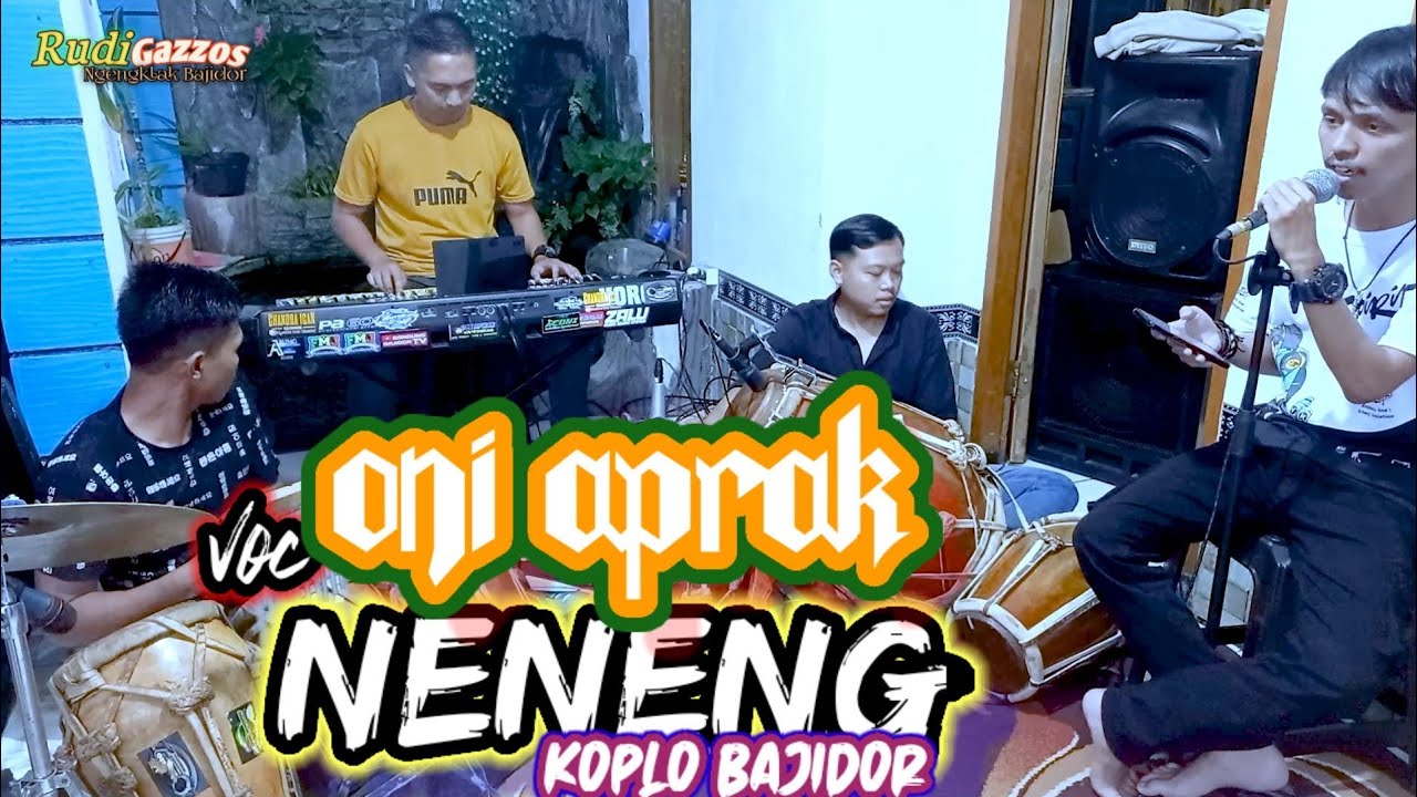 NENENG (YANA KREMIT) VOC. ONI APRAK VERSI KOPLO BAJIDOR FT SANDI-IIK.