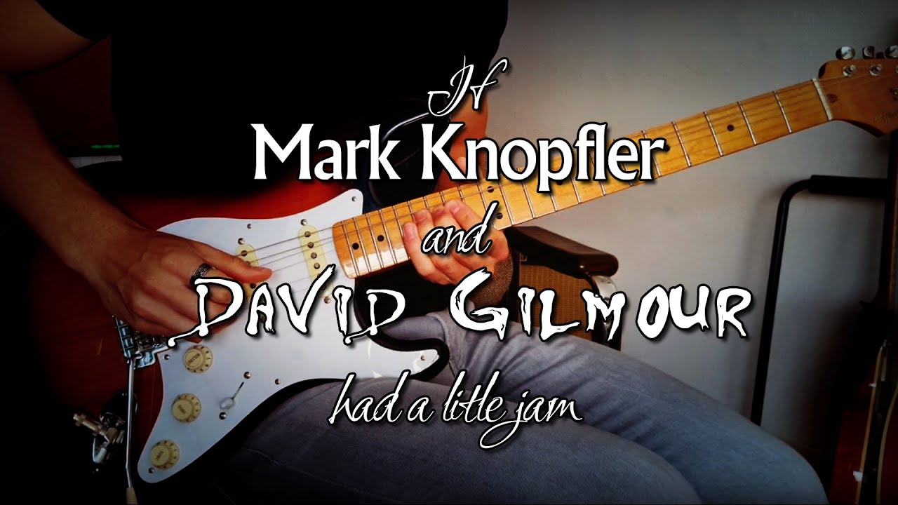 If Mark Knopfler & David Gilmour had a little jam...