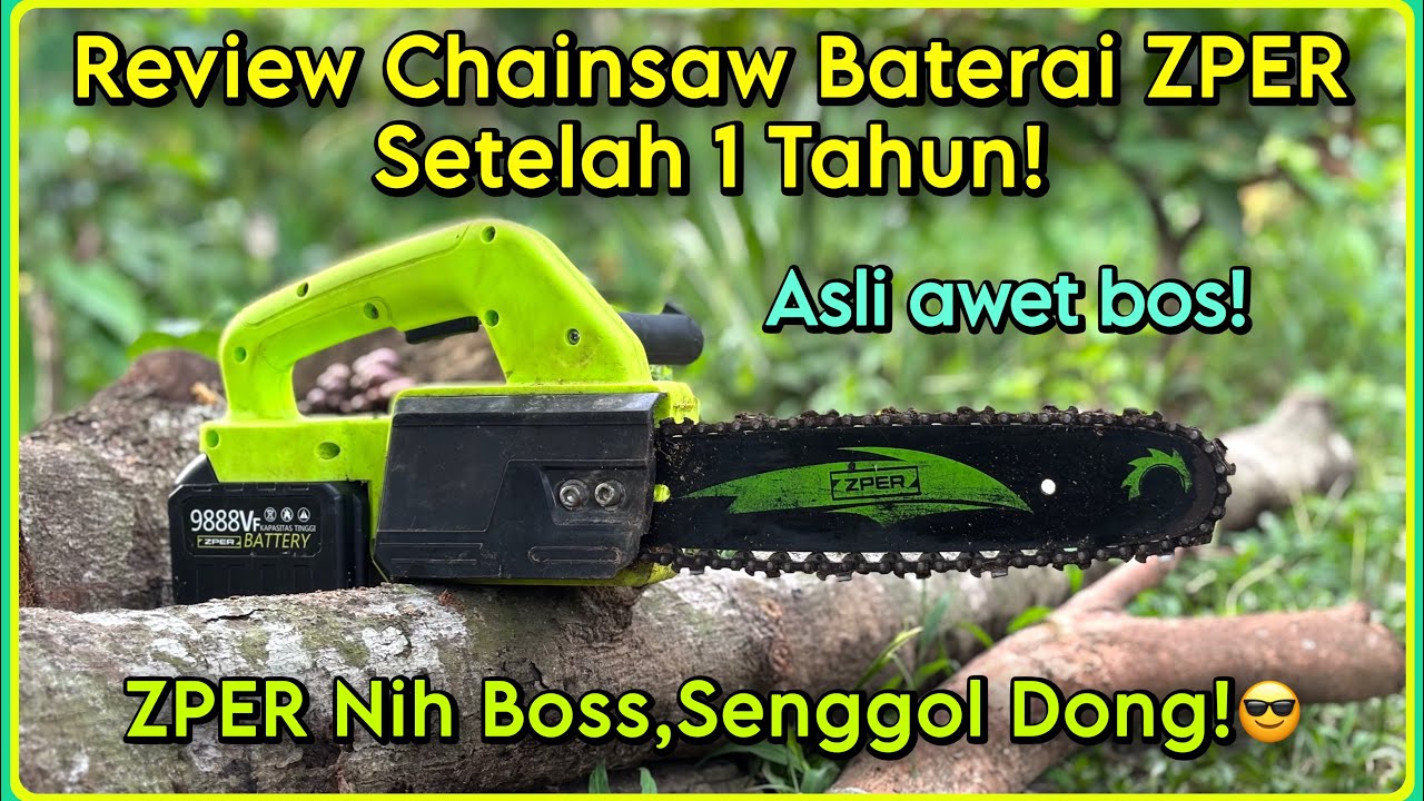 Review Chainsaw Baterai ZPER 9888V Setelah 1 Tahun Pemakaian | Apakah Masih Oke?🤔