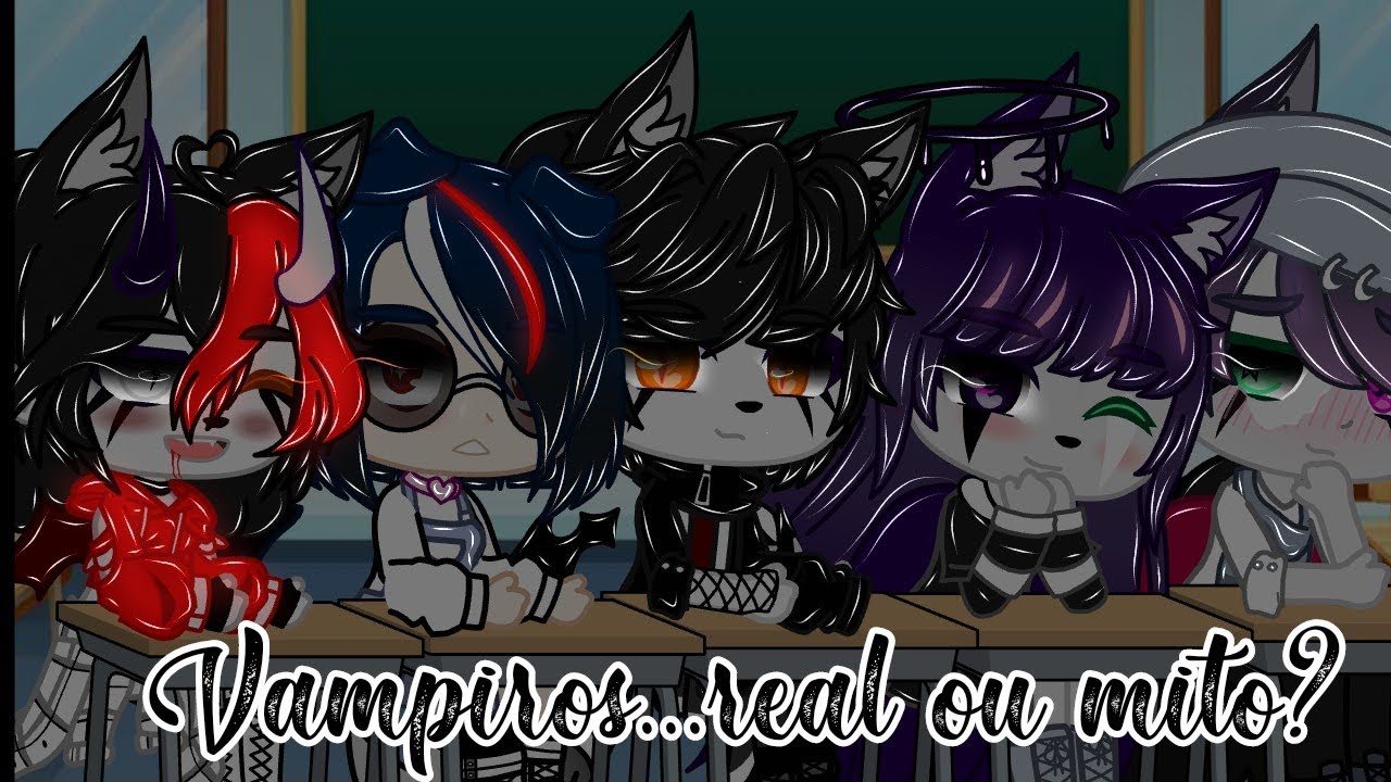 🩸Vampiros...real ou mito?🩸 •|Gacha club|• {meme}