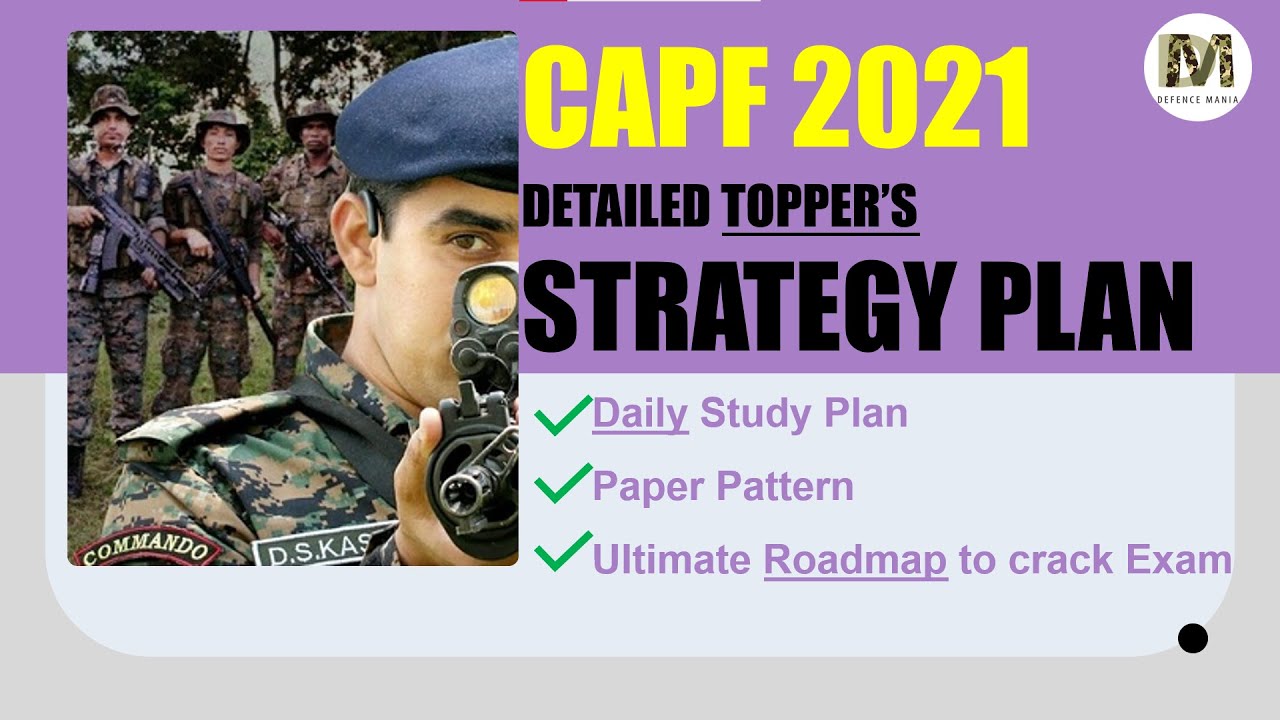 CAPF 2021 Detailed Strategy | Defence Mania