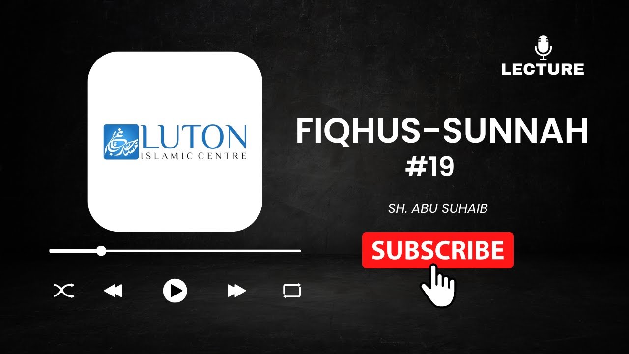 Fiqh-us-Sunnah #19 (24/07/06) - Sh. Abu Suhaib