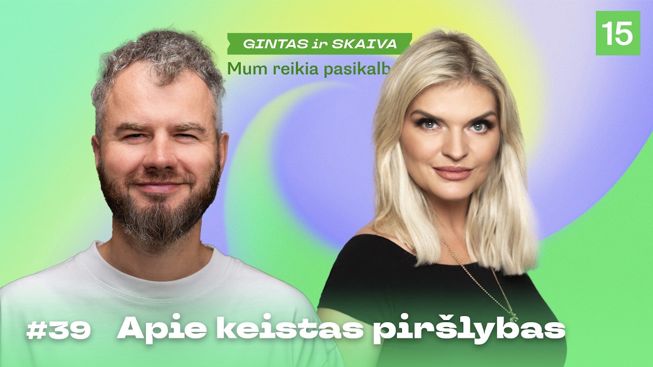 MUMS REIKIA PASIKALBĖTI. Apie keistas pir&scaron;lybas