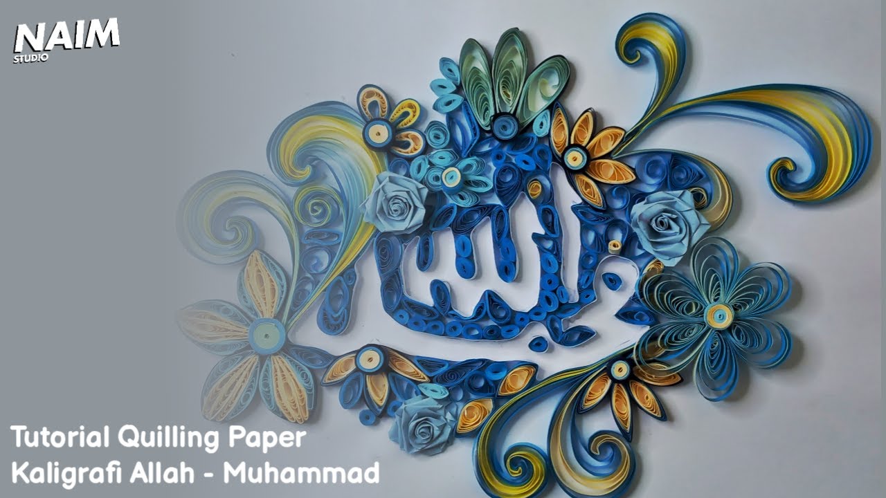 Tutorial Kaligrafi Quilling Paper Allah - Muhammad | Quilling Paper | Craft | Na'im Studio