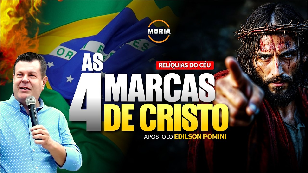 AS 4 MARCAS QUE DEFINEM UM VERDADEIRO CRISTÃO  | APÓSTOLO EDILSON POMINI