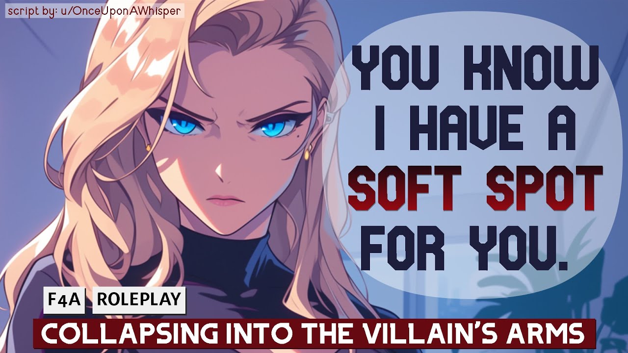 [F4A] Collapsing Into The Villain’s Arms [Enemies to Lovers] [Injured Listener] [Confession] [Kiss]