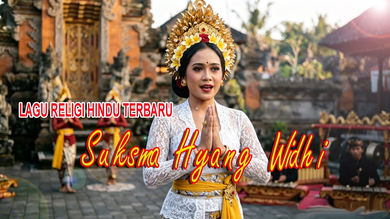 SUKSMA HYANG WIDHI // Lagu Rohani berbahasa Bali yang syahdu // Tejasurya