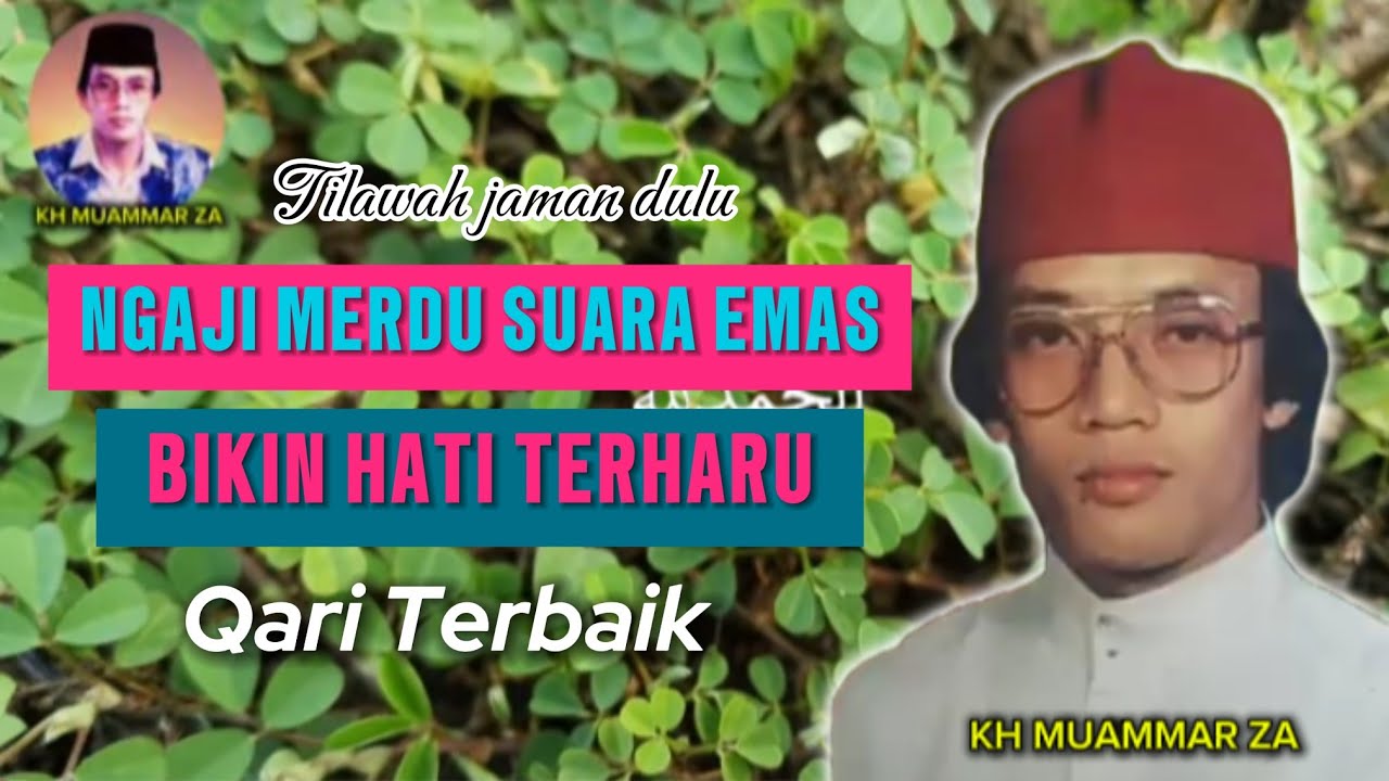 NGAJI MERDU SUARA EMAS bikin hati terharu KH MUAMMAR ZA qari terbaik | Qari Internasional