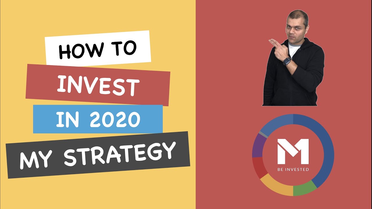 How to invest in 2020. My long term strategy (to get rich)