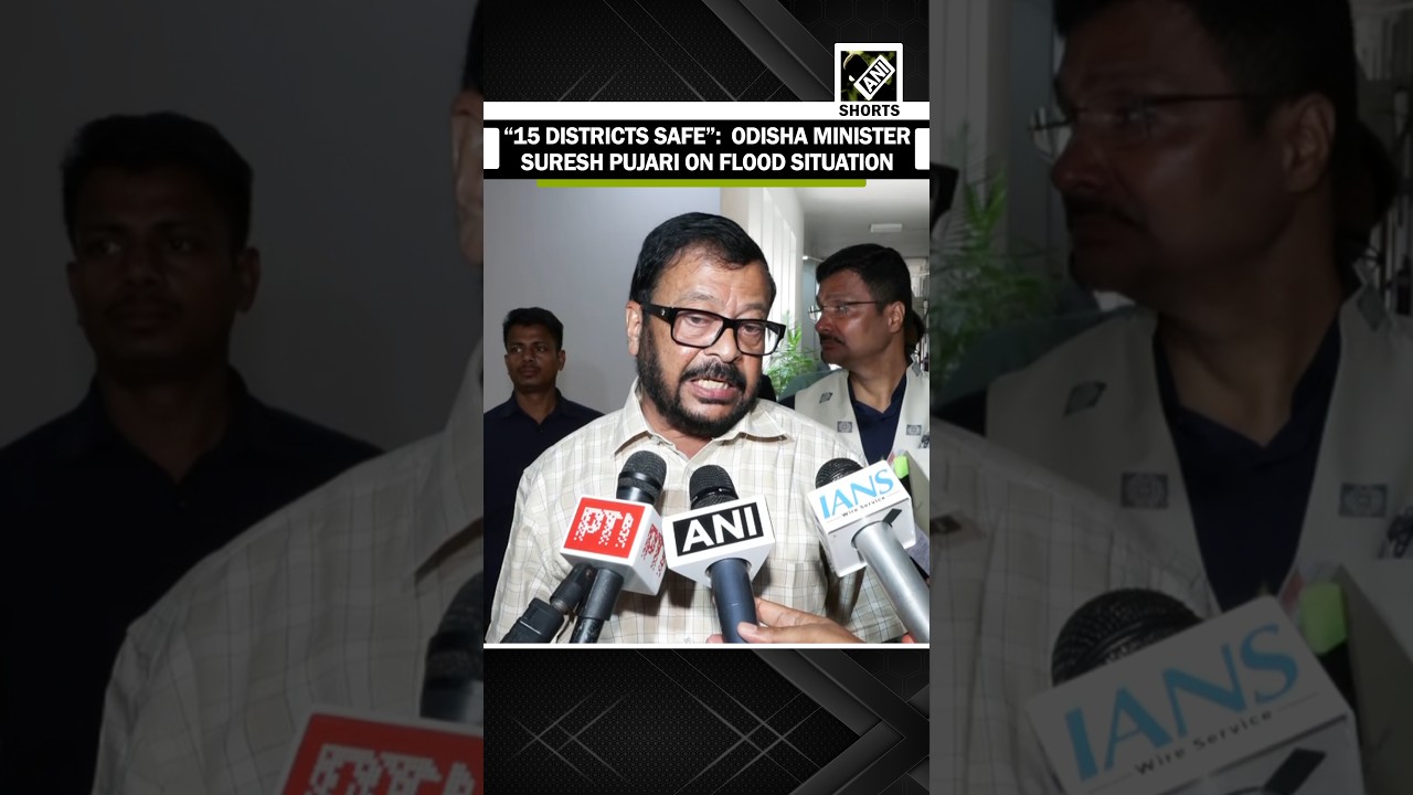 &ldquo;15 districts totally safe&hellip;&rdquo; Odisha Minister Suresh Pujari briefs on flood situation in State