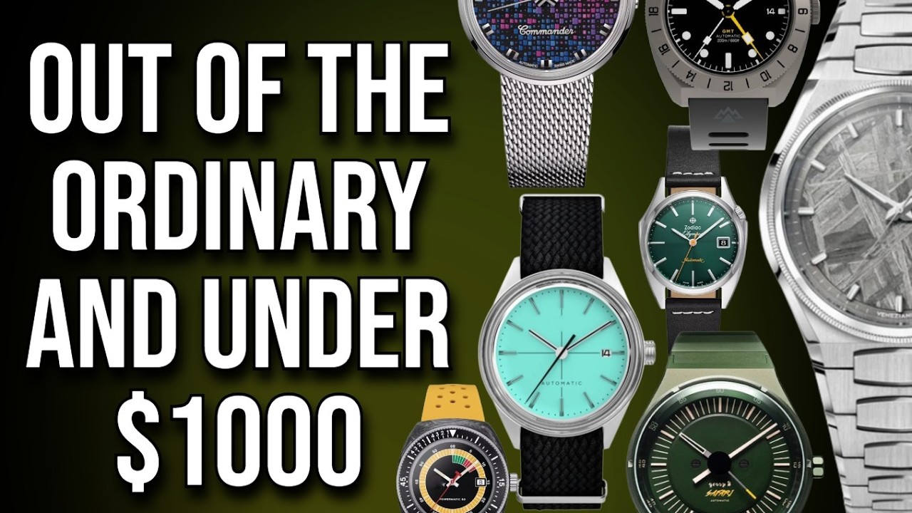 Out of the Ordinary Watches Under $1000 - No One Is Talking About these Affordable Bargain Watches